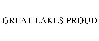 GREAT LAKES PROUD