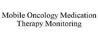 MOBILE ONCOLOGY MEDICATION THERAPY MONITORING