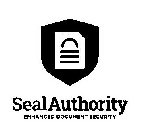 SEALAUTHORITY ENHANCED DOCUMENT SECURITY