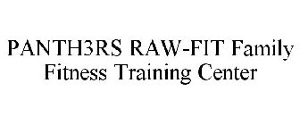 PANTH3RS RAW-FIT FAMILY FITNESS TRAINING CENTER