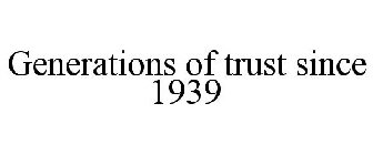 GENERATIONS OF TRUST SINCE 1939