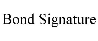 BOND SIGNATURE