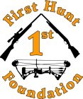 FIRST HUNT FOUNDATION 1ST