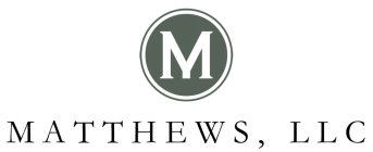 M MATTHEWS, LLC