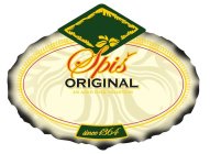 SPIS ORIGINAL AN AGED FOLK TRADITION SINCE 1364