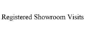 REGISTERED SHOWROOM VISITS