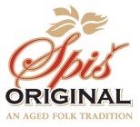 SPIS ORIGINAL AN AGED FOLK TRADITION