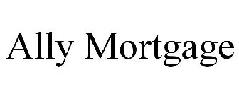 ALLY MORTGAGE