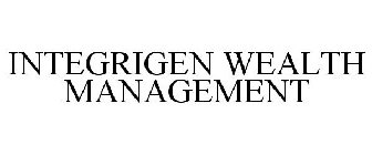 INTEGRIGEN WEALTH MANAGEMENT