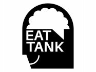 EAT TANK