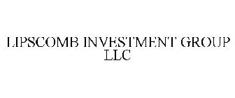 LIPSCOMB INVESTMENT GROUP LLC