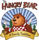 THE HUNGRY BEAR A FAMILY TRADITION