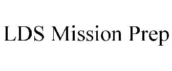 LDS MISSION PREP