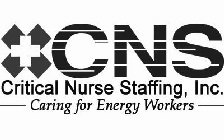 CNS CRITICAL NURSE STAFFING, LLC. CARING FOR ENERGY WORKERS