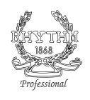 RHYTHM 1868 PROFESSIONAL