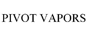 PIVOT VAPORS