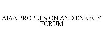 AIAA PROPULSION AND ENERGY FORUM