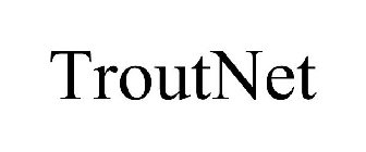 TROUTNET