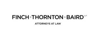 FINCH · THORNTON · BAIRD LLP ATTORNEYS AT LAW