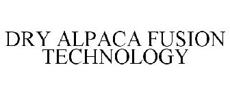 DRY ALPACA FUSION TECHNOLOGY