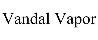 VANDAL VAPOR