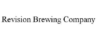 REVISION BREWING COMPANY