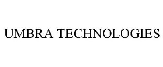 UMBRA TECHNOLOGIES