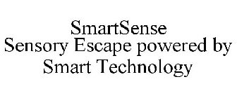 SMARTSENSE SENSORY ESCAPE POWERED BY SMART TECHNOLOGY
