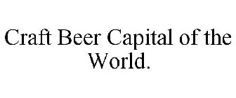 CRAFT BEER CAPITAL OF THE WORLD.