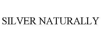 SILVER NATURALLY