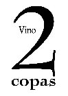 VINO 2 COPAS