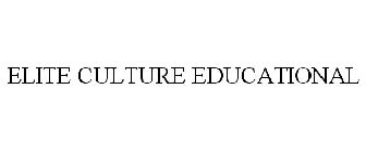 ELITE CULTURE EDUCATIONAL