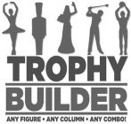 TROPHY BUILDER ANY FIGURE ANY COLUMN ANY COMBO!
