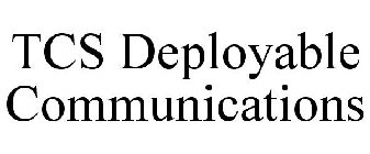 TCS DEPLOYABLE COMMUNICATIONS