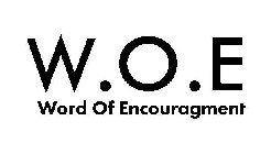 W.O.E WORD OF ENCOURAGEMENT