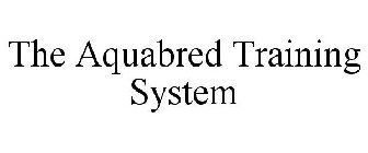 THE AQUABRED TRAINING SYSTEM