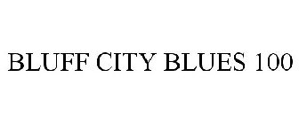 BLUFF CITY BLUES 100