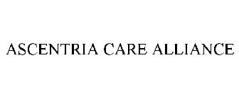 ASCENTRIA CARE ALLIANCE