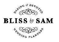 BLISS BY SAM DARING & DEVOTED WEDDING PLANNERS