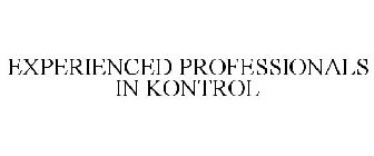 EXPERIENCED PROFESSIONALS IN KONTROL