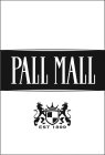 PALL MALL EST 1899