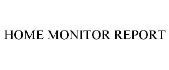 HOME MONITOR REPORT