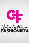 CF CHRISTIAN FASHIONISTA