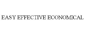 EASY EFFECTIVE ECONOMICAL