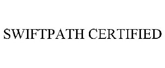 SWIFTPATH CERTIFIED