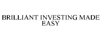 BRILLIANT INVESTING MADE EASY