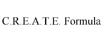 C.R.E.A.T.E. FORMULA