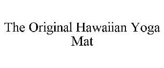 THE ORIGINAL HAWAIIAN YOGA MAT