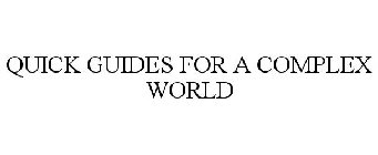 QUICK GUIDES FOR A COMPLEX WORLD