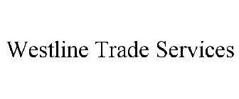 WESTLINE TRADE SERVICES